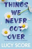 KNYGA Lucy Score Things We Never Got Over, the Sunday Times bestseller and TikTok sensation