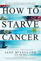 KNYGA Jane Mclelland How to Starve Cancer