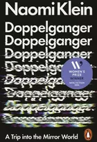 KNYGA Naomi Klein Doppelganger, A Trip Into the Mirror World