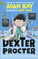 KNYGA Adam Kay Dexter Procter the 10-Year-Old Doctor