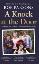 KNYGA Rob Parsons Knock at the Door, A Homeless Man, a Lawyer . . . and a Family Changed Forever