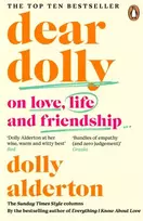 KNYGA Dolly Alderton Dear Dolly, On Love, Life and Friendship, the instant Sunday Times bestseller
