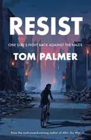 KNYGA Tom Palmer Resist, One Girl's Fight Back Against the Nazis