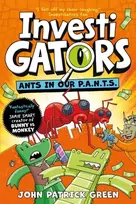 KNYGA John Patrick Green John Patrick Žalias InvestiGators: Ants in Our P.A.N.T.S., A Laugh-Out-Loud Comic Book Adventure!