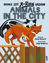 KNYGA Alex Woolf Books with X-Ray Vision: Animals in the City