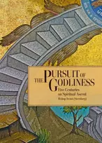 KNYGA Irenei Steenberg Pursuit of Godliness, Five Centuries on Spiritual Ascent