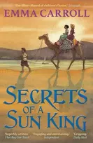 KNYGA Emma Carroll Secrets of a Sun King, ‘THE QUEEN OF HISTORICAL FICTION’ Guardian