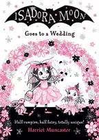 KNYGA Harriet Muncaster Isadora Moon Goes to a Wedding PB