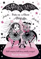 KNYGA Harriet Muncaster Isadora Moon Puts on a Show