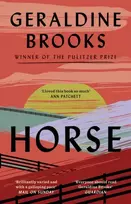 KNYGA Geraldine Brooks Horse, 'I loved this book so much' ANN PATCHETT