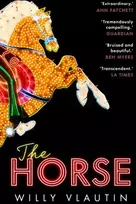 KNYGA Willy Vlautin Horse, 'Extraordinary.' Ann Patchett