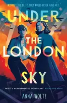 KNYGA Anna Woltz Under the London Sky, Without the Blitz, they would never have met