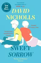 KNYGA David Nicholls Sweet Sorrow, The Sunday Times bestselling novel from the author of ONE DAY