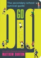 KNYGA Matthew Burton Go Big, The Secondary School Survival Guide