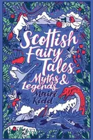 KNYGA Mairi Kidd Scottish Fairy Tales, Myths and Legends