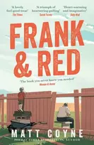 KNYGA Matt Coyne Frank and Raudona, The 'warm-hearted, weepy, riotously funny, feel-good' story of an unlikely friendship.