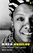 KNYGA Maya Angelou I Know Why The Caged Bird Sings, The internationally bestselling classic