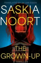 KNYGA Saskia Noort Grown-Up, A Thriller