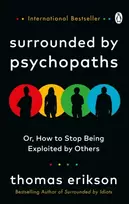 KNYGA Thomas Erikson Surrounded by Psychopaths, or, How to Stop Being Exploited by Others