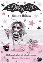 KNYGA Harriet Muncaster Isadora Moon Goes on Holiday