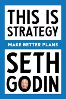KNYGA Seth Godin This Is Strategy, Make Better Plans (Create a Strategy to Elevate Your Career, Community & Life - College Graduation Gift)