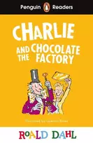 KNYGA Penguin Readers Level 3: Roald Dahl Charlie and the Chocolate Factory (ELT Graded Reader), Abridged Edition
