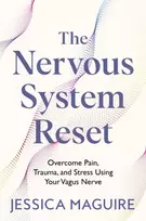 KNYGA Jessica Maguire The Nervous System Reset, Overcome Pain, Trauma and Stress Using Your Vagus Nerve