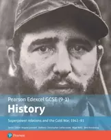KNYGA Christopher Catherwood Edexcel GCSE (9-1) History Foundation Superpower relations and the Cold War, 1941–91 Student Book