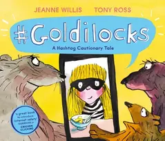 KNYGA Jeanne Willis Goldilocks (A Hashtag Cautionary Tale)