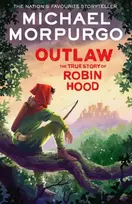 KNYGA Michael Morpurgo Outlaw, The True Story of Robin Hood
