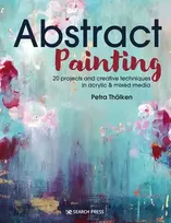KNYGA Petra Tholken Abstract Painting, 20 Projects & Creative Techniques in Acrylic & Mixed Media