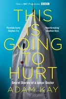 KNYGA Adam Kay This is Going to Hurt, Secret Diaries of a Junior Doctor
