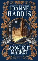 KNYGA Joanne Harris Moonlight Market, Romantasy meets Romeo and Juliet in this spellbinding modern fairytale from the million-copy bestseller