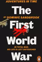 KNYGA Dominic Sandbrook Adventures in Time: The First World War