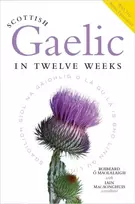 KNYGA Roibeard O Maolalaigh Scottish Gaelic in Twelve Weeks, With Audio Download