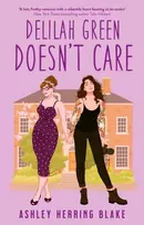 KNYGA Ashley Herring Blake Delilah Žalias Doesn't Care, A swoon-worthy, laugh-out-loud queer romcom