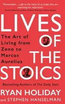 KNYGA Ryan Holiday Lives of the Stoics, The Art of Living from Zeno to Marcus Aurelius