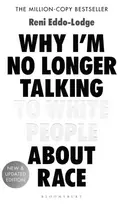 KNYGA Reni Eddo Lodge Why I’m No Longer Talking to Baltas People About Race, The #1 Sunday Times Bestseller