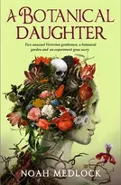 KNYGA Noah Medlock A Botanical Daughter