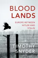 KNYGA Timothy Snyder Bloodlands, THE book to help you understand today’s Eastern Europe