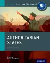 KNYGA Brian Gray Oxford IB Diploma Programme: Authoritarian States Course Companion