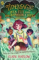 KNYGA Clare Harlow Tidemagic: Ista Flit and the Impossible Key