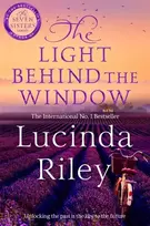 KNYGA Lucinda Riley Light Behind The Window, A breathtaking story of love and war from the bestselling author of The Seven Sisters series