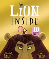 KNYGA The Lion Inside 10th Anniversary Edition, From The World of Rachel Bright & Jim Field