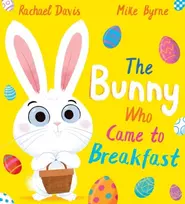 KNYGA Rachael Davis Bunny Who Came to Breakfast (PB)