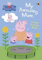 KNYGA Peppa Pig: My Amazing Mum, Sticker Activity Book