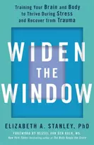 KNYGA Elizabeth Stanley Widen the Window, Training your brain and body to thrive during stress and recover from trauma