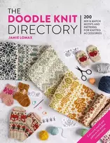 KNYGA Jamie Lomax The Doodle Knit Directory, 200 Mix & Match Motifs and Patterns for Knitted Accessories