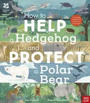 KNYGA Jess French National Trust: How to Help a Hedgehog and Protect a Polar Bear, 70 Everyday Ways to Save Our Planet