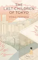 KNYGA Yoko Tawada The Last Children of Tokyo